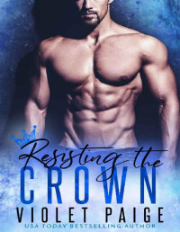 Violet Paige — Resisting the Crown (Tempting the Crown Series)