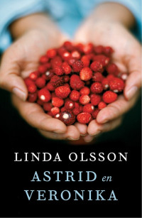 Linda Olsson — Astrid en Veronika