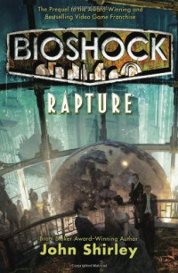 John Shirley — BioShock: Rapture