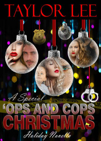 Taylor Lee [Lee, Taylor] — A Special 'Ops and Cops Christmas:Sexy Romantic Suspense Holiday Novella