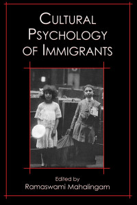 Ramaswami Mahalingam — Cultural Psychology of Immigrants