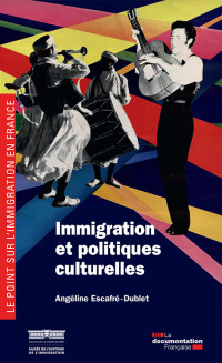 Musée de l'histoire de l'immigration — Immigration et politiques culturelles