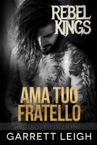 Garrett Leigh — Ama tuo fratello (Italian Edition)