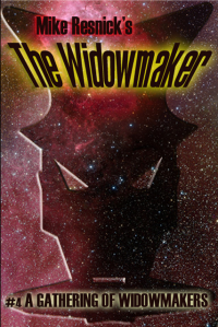 Mike Resnick — A Gathering of Widowmakers
