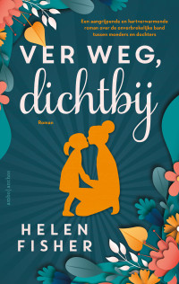 Helen Fisher — Ver weg, dichtbij