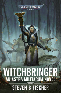 Steven B Fischer — Witchbringer