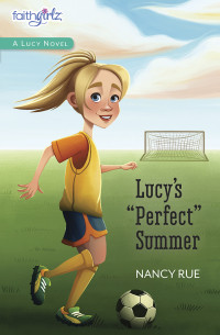 Nancy N. Rue; — Lucy's Perfect Summer