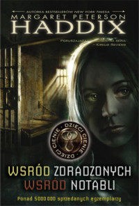 Margaret Peterson Haddix — Wśród Zdradzonych. Wśród Notabli