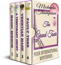 Michaela Thompson — The Grand Tour: Four International Mysteries