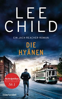 Lee Child — 024 - Die Hyänen