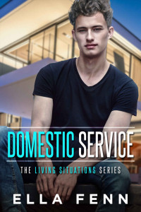 Ella Fenn — Domestic Service (Living Situations Book 1)