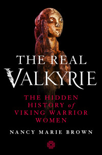 Nancy Marie Brown — The Real Valkyrie