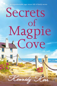 Kennedy Kerr — Secrets Of Magpie Cove 