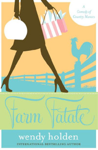 Wendy Holden — Farm Fatale