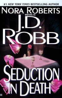 J. D. Robb — Seduction in Death