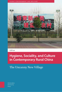 Lili Lai — Hygiene, Sociality, and Culture in Contemporary Rural China