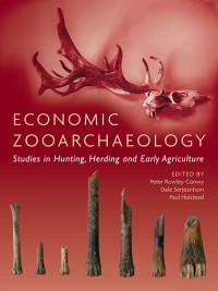 Peter Rowley-Conwy;Dale Serjeantson;Paul Halstead; — Economic Zooarchaeology