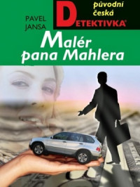 Pavel Jansa — Malér pana Mahlera