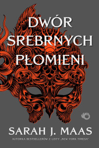 Sarah J. Maas — Dwór srebrnych płomieni