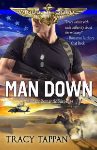 Tracy Tappan — Man Down (Wings of Gold Book 3)