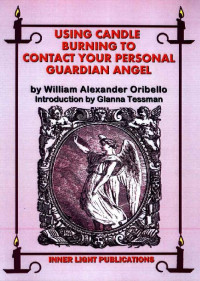 William Oribello — Using Candle Burning To Contact Your Personal Guardian Angel