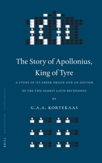 G.A.A. KORTEKAAS — THE STORY OF APOLLONIUS KING OF TYRE