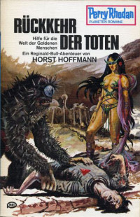 Hoffmann, Horst — [Perry Rhodan - Planetenromane 0186] • Rückkehr der Toten