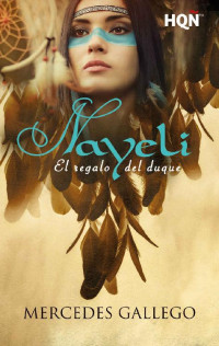 Mercedes Gallego — Nayeli. El regalo del duque