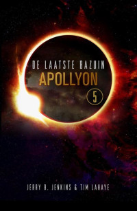 Jerry Jenkins & Tim Lahaye — De laatste bazuin 05 - Apollyon