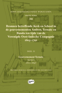 Bezorgd door Hendrik E. Niemeijer en Th. van den End, m.m.v. G.J. Schutte; — Bronnen betreffende Kerk en School in de gouvernementen Ambon, Ternate en Banda ten tijde van de Verenigde Oost-Indische Compagnie (VOC), 1605-1791. Tweede deel, eerste band, Gouvernement Ternate 1612-1697