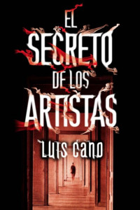 Luis Cano — El secreto de los artistas