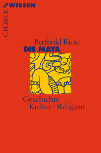 Berthold Riese; — Die Maya