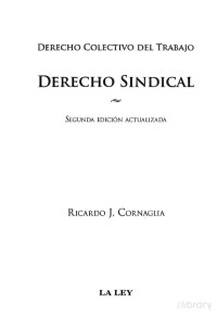 Ricardo Jesús Cornaglia — Derecho colectivo del trabajo: derecho sindical