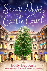 Holly Hepburn [Hepburn, Holly] — Snowy Nights at Castle Court: Part One