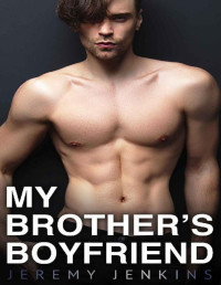 Jeremy Jenkins — My Brother's Boyfriend: A Gay Harem Romance