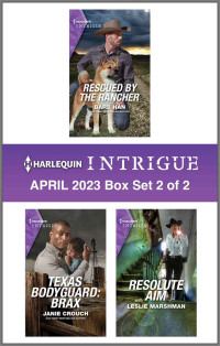 Barb Han & Janie Crouch & Leslie Marshman — Harlequin Intrigue April 2023 - Box Set 2 of 2
