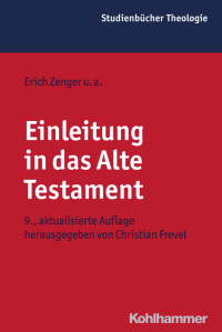 Georg Hentschel & Erich Zengroer & Christian Frevel & Helmut Engel & Hans-Winfried Jungling. — Einleitung in das Alte Testament