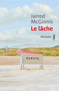 Jarred McGinnis — Le lâche