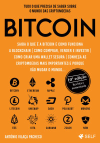 António Vilaça Pacheco — Bitcoin: Tudo o que precisa de saber sobre o mundo das criptomoedas