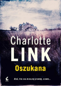 Charlotte Link — Oszukana