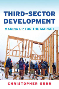 Christopher Gunn — Third-Sector Development: Making Up for the Market