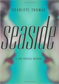 Scarlett Thomas — Seaside