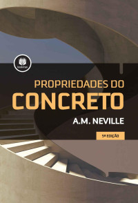 A. M. Neville — Propriedades do Concreto