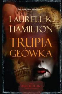 Laurell Kaye Hamilton — Trupia główka