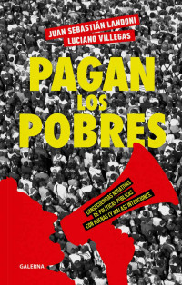 Juan Sebastin Landoni;Luciano Villegas; — Pagan los pobres