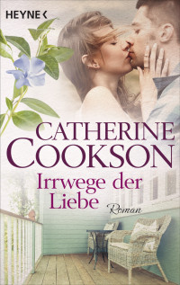 Cookson, Catherine — Irrwege der Liebe
