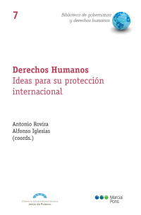 Antonio, Rovira; Alfonso, Iglesias Velasco — Derechos Humanos. Ideas para su protección internacional