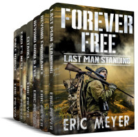 Meyer, Eric — Forever Free: Last Man Standing: Box Set (Books 1-6)