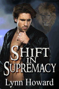 Lynn Howard — Shift in Supremacy (Shifter Council Executioners Book 5)