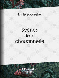 Emile Souvestre — Scènes de la chouannerie
